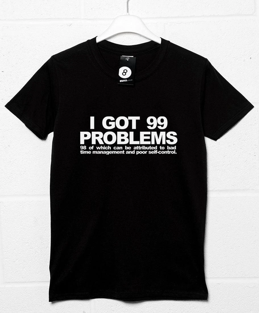 99 Self-Inflicted Problems T-Shirt 3 99 Self-Inflicted Problems T-Shirt