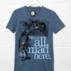 Alice We're All Mad Here T-Shirt -Maria Sales Store Alice We re All Mad Here Unisex T Shirt 8Ball 5034