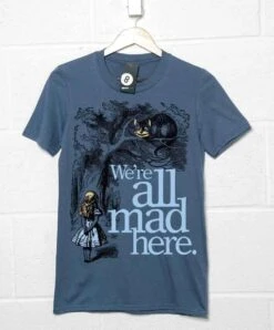 Alice We're All Mad Here T-Shirt
