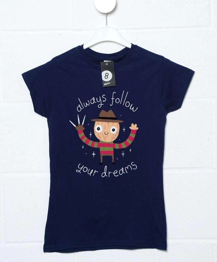 Always Follow Your Dreams DinoMike Womens T-Shirt 3 Always Follow Your Dreams DinoMike Womens T-Shirt