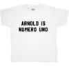 Arnold Is Numero Uno Childrens T-Shirt -Maria Sales Store Arnold Is Numero Uno Childrens T Shirt 8Ball 2960