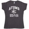 Atoms Make Us Matter Womens T-Shirt 1 Atoms Make Us Matter Womens T-Shirt -Maria Sales Store Atoms Make Us Matter Womens T Shirt 8Ball 3021