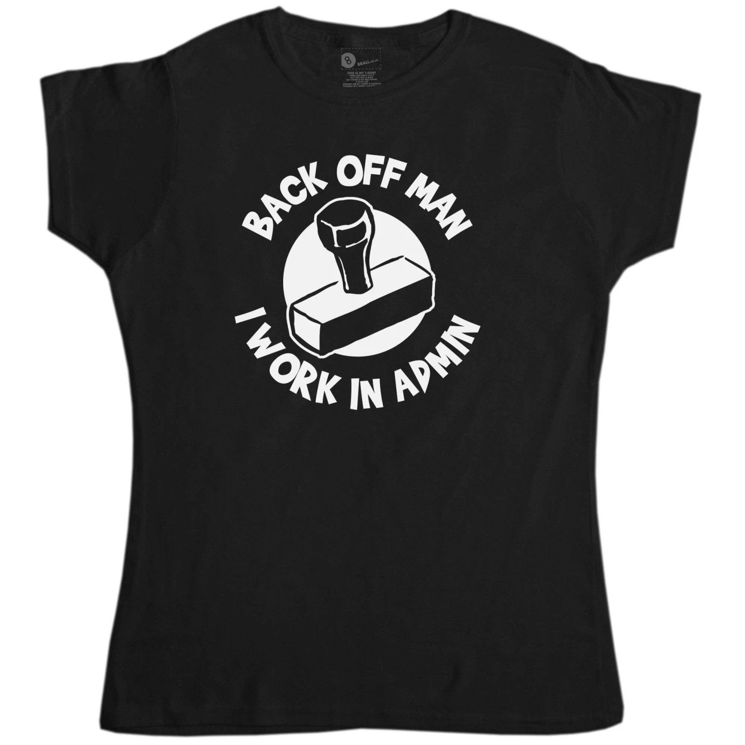 Back Off Man I Work In Admin Funny Womens Style T-Shirt 4 Back Off Man I Work In Admin Funny Womens Style T-Shirt - Image 2
