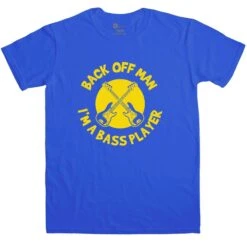 Back Off Man I'm A Bass Player Funny T-Shirt -Maria Sales Store Back Off Man I m A Bass Player Funny Mens T Shirt 8Ball 1092