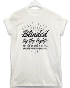 Blinded By The Light Lyric Quote T-Shirt