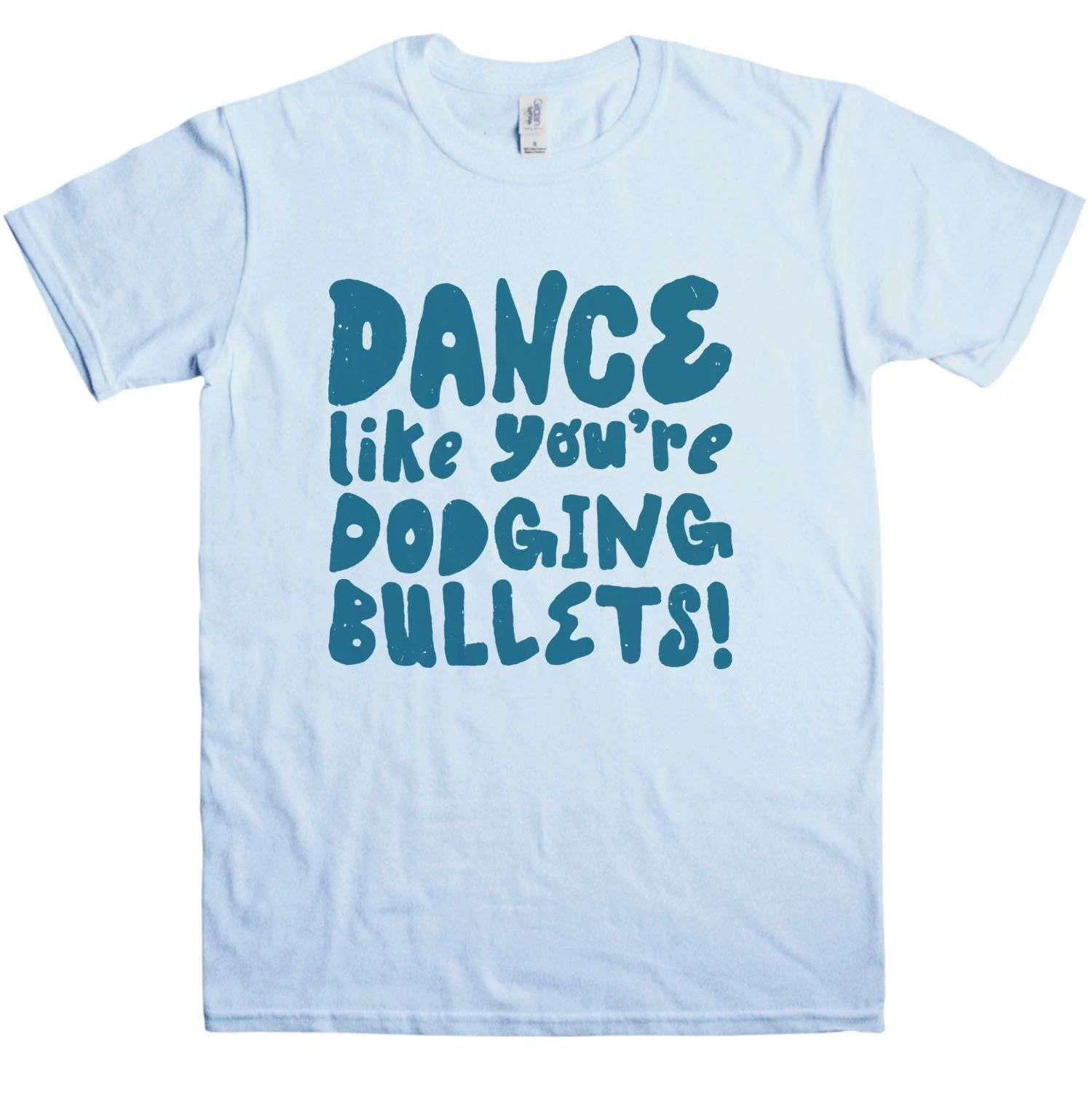 Dance Like Youre Dodging Bullets T-Shirt 4 Dance Like Youre Dodging Bullets T-Shirt - Image 2