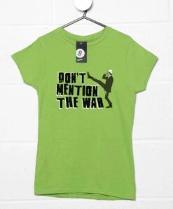 Don't Mention The War Womens Fitted T-Shirt