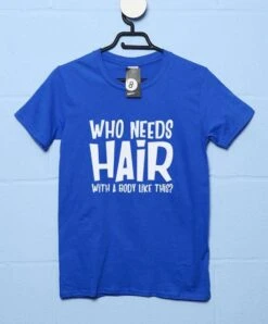 Don't Need Hair T-Shirt