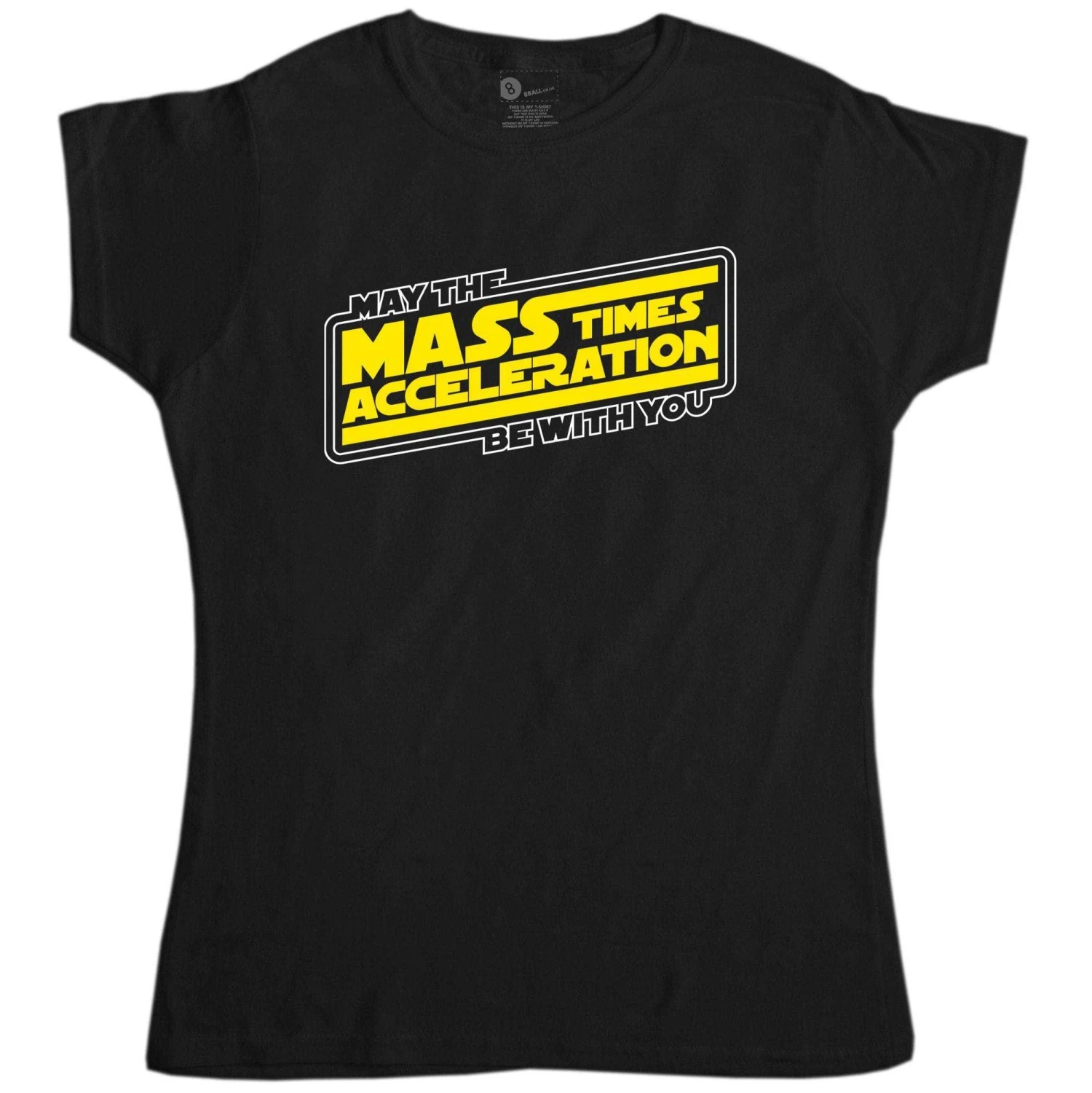 Geek May The Mass Times Acceleration Be With You T-Shirt For Women 3 Geek May The Mass Times Acceleration Be With You T-Shirt For Women
