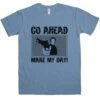 Go Ahead Make My Day T-Shirt -Maria Sales Store Go Ahead Make My Day T Shirt For Men 8Ball 1577