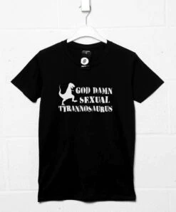 God Damn Sexual Tyrannosaurus T-Shirt