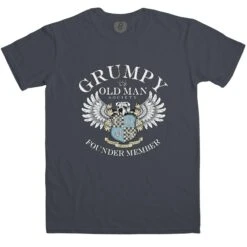 Grumpy Old Man Society Founder Member T-Shirt