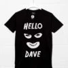 Hello Dave T-Shirt 2 Hello Dave T-Shirt -Maria Sales Store Hello Dave Unisex T Shirt 8Ball 8348