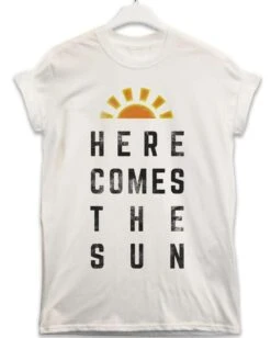 Here Comes The Sun Lyric Quote T-Shirt