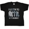 I Listen To Metal With Mummy Kids T-Shirt -Maria Sales Store I Listen To Metal With Mummy Kids T Shirt 8Ball 5901