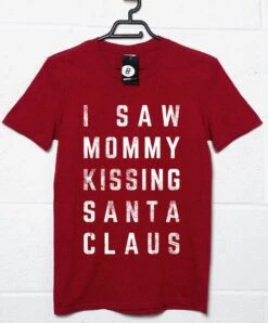 I Saw Mommy Kissing Santa Claus Christmas Slogan T-Shirt