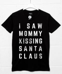 I Saw Mommy Kissing Santa Claus Christmas Slogan T-Shirt -Maria Sales Store I Saw Mommy Kissing Santa Claus Christmas Slogan Graphic T Shirt For Men 8Ball 9316