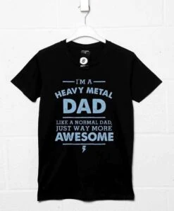 I'm A Heavy Metal Dad T-Shirt