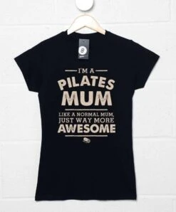 I'm A Pilates Mum Fitted Womens T-Shirt
