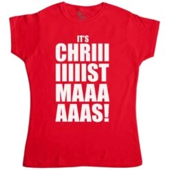 Its Chriiistmaaas Fitted Womens T-Shirt