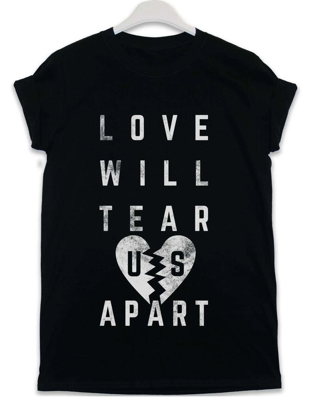 Love Will Tear Us Apart Lyric Quote T-Shirt 3 Love Will Tear Us Apart Lyric Quote T-Shirt