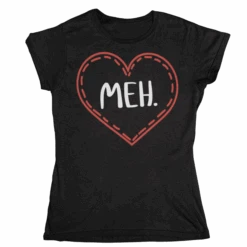 Meh Valentines Heart T-Shirt For Women -Maria Sales Store Meh Valentines Heart T Shirt for Women 8Ball 9206