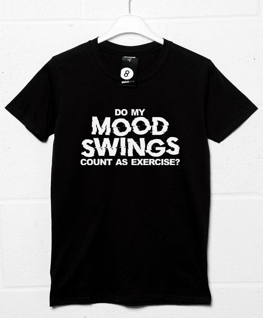 Mood Swings Exercise T-Shirt 3 Mood Swings Exercise T-Shirt