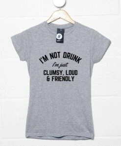 Not Drunk Just Friendly T-Shirt For Women