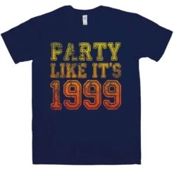 Party Like Its 1999 T-Shirt