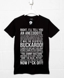 Right I'll Tell You An Anecdote T-Shirt