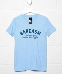 Sarcasm Service Offered T-Shirt