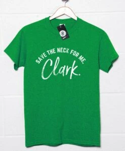 Save The Neck For Me Clark T-Shirt