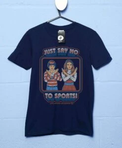 Steven Rhodes Say No To Sports T-Shirt -Maria Sales Store Steven Rhodes Say No To Sports Unisex T Shirt 8Ball 2496