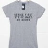 Strike First Strike Hard No Mercy Womens Style T-Shirt -Maria Sales Store Strike First Strike Hard No Mercy Womens Style T Shirt 8Ball 475