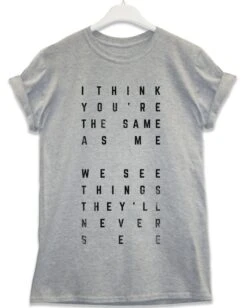 The Same As Me Lyric Quote T-Shirt