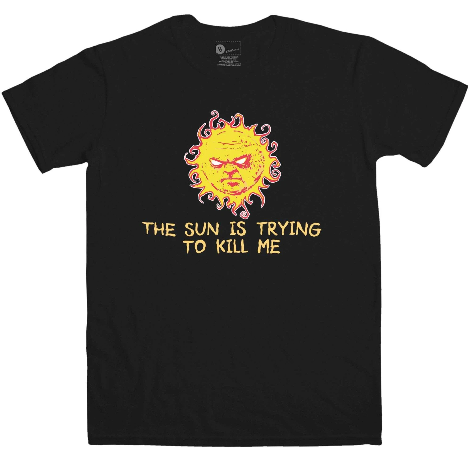 The Sun Is Trying To Kill Me T-Shirt 3 The Sun Is Trying To Kill Me T-Shirt