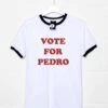 Vote For Pedro Ringer T-Shirt