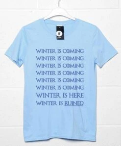 Winter Is Ruined T-Shirt