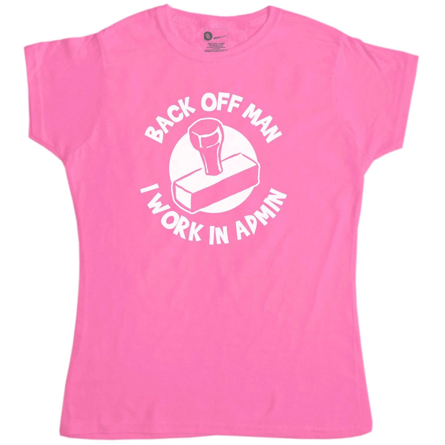 Back Off Man I Work In Admin Funny Womens Style T-Shirt 3 Back Off Man I Work In Admin Funny Womens Style T-Shirt